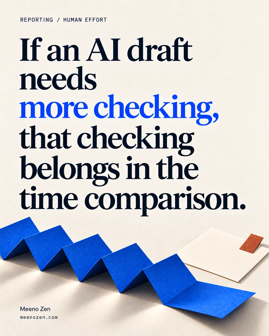 If an AI draft needs more checking, that checking belongs in the time comparison.